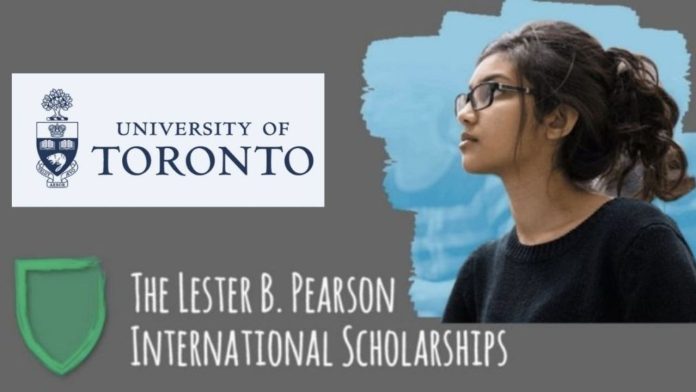 Lester B. Pearson International Scholarship Program 2026 for study at the University of Toronto, Canada (Fully Funded)